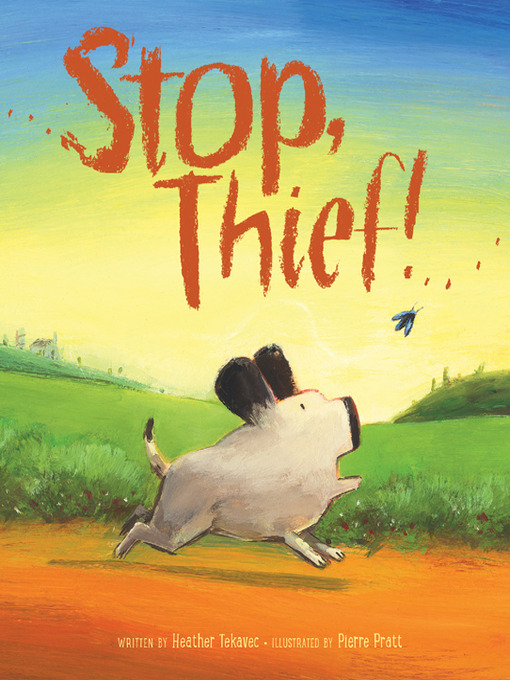 Title details for Stop, Thief! by Heather Tekavec - Available